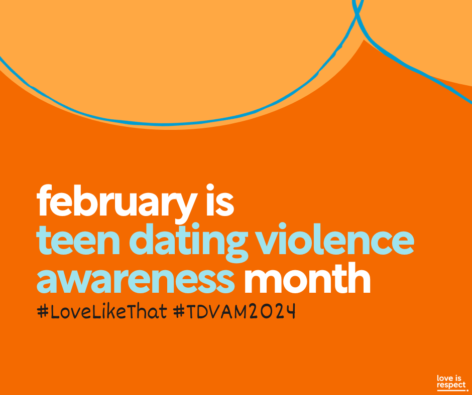 post thumbnail for February is Teen Dating Violence Awareness Month